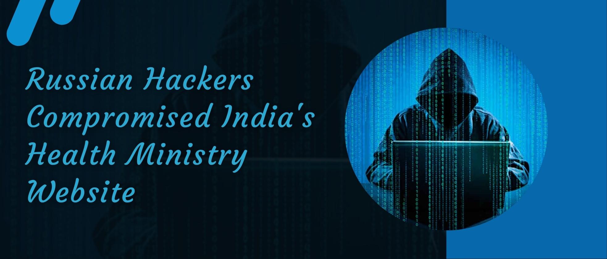 Russian Hackers Compromised India's Health Ministry Website